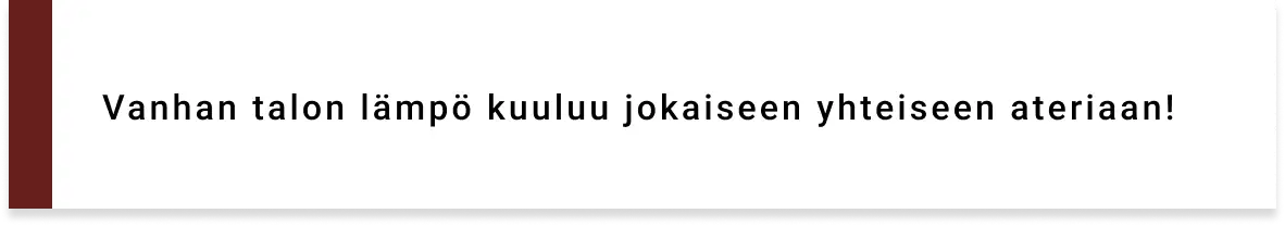 Vanhan talon lämpö - Ravintola Mikontalo